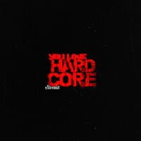 You Love Hardcore