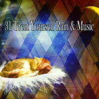 31 Treat Yourself Rain & Music