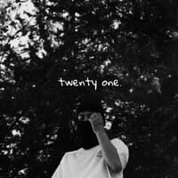 twenty one