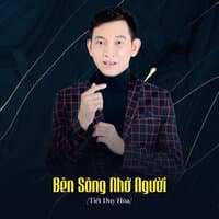 Bên Sông Nhớ Người