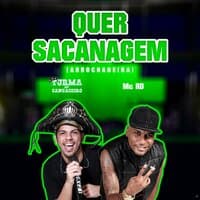 Quer Sacanagem  (Arrochadeira)