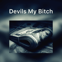 Devil Is My Bitch