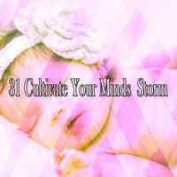 31 Cultivate Your Minds Storm