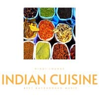 Indian Cuisine - Best Background Music for Cooking & Eating