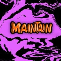 Maintain