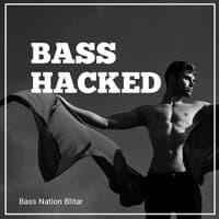 Bass Hacked