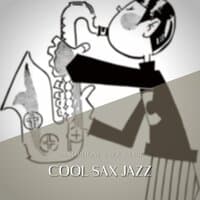 Cool Sax Jazz, Smooth & Relaxing