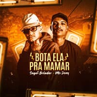 Bota Ela pra Mamar  (Brega Funk)