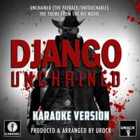 Unchained (The Payback/Untouchable) [From "Django Unchained"]