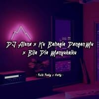 DJ Alone X Ku Bahagia DenganMu (Ft. Felik Fvnky)