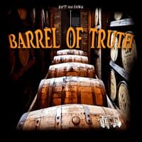 Barrel Of Truth