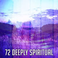 72 Deeply Spiritual