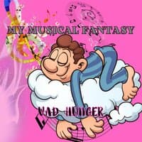 My musical fantasy