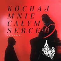 Kochaj Mnie Całym Sercem (Extended)