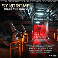 Syndrome Evade The Enemy The Ultimate Fantasy Playlist