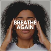 Breathe Again