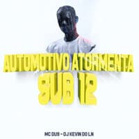 Automotivo Atormenta Sub 12