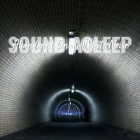 Sound Asleep: Abandoned Tunnel White Noise