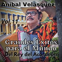 Aníbal Velásquez, Grandes Éxitos para el Mundo del Rey del Acordeón, Vol. 11