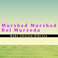 Murshad Murshad Bol Mureeda