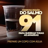 Poderosa Oração do Salmo 91 para Quebrar Todas as Amarras