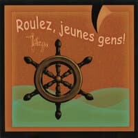 Roulez, jeunes gens!