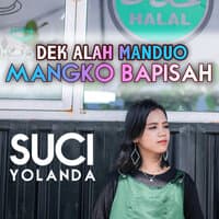 Dek Lah Manduo Mangko Bapisah