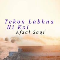 Tekon Labhna Ni Koi