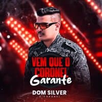 Vem Que o Coronel Garante