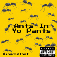 Ants In Yo Pants