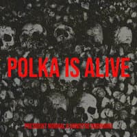 Polka Is Alive