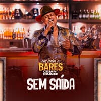 Sem Saída (Em Todos os Bares)