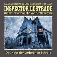 Die rätselhaften Fälle von Scotland Yard, Folge 18: Das Haus der verlorenen Schreie