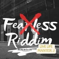 Fearless Riddim Live Life