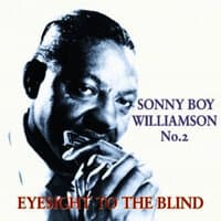 Sonny Boy Williamson No 2  Eyesight to the Blind (1951-1954)