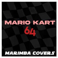 Mario Kart 64 (Marimba Covers)