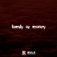 Family or Money