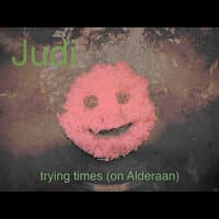 Trying Times (On Alderaan)