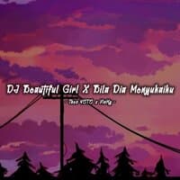 DJ Beautiful Girl X Bila Dia Menyukaiku (Ft. Theo YETE)