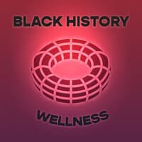 Black History: Wellness