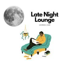 Late Night Lounge