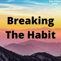 Breaking The Habit