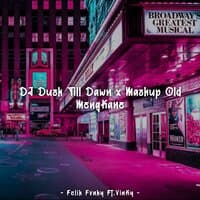 DJ Dusk Till Dawn X Mashup Old