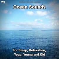 #01 Ocean Sounds for Sleep, Relaxation, Yoga, Young and Old