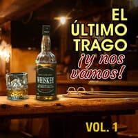 El Último Trago y Nos Vamos