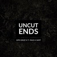 Uncut Ends