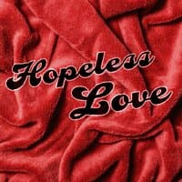 Hopeless Love