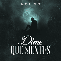 Dime Que Sientes