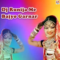 Dj Runija Me Bajyo Garnar