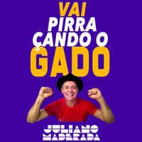 Vai Pirraçando o Gado